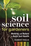 Soil Science for Gardeners cover