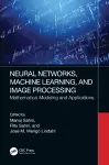 Neural Networks, Machine Learning, and Image Processing cover