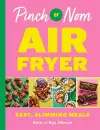 Pinch of Nom Air Fryer: Easy, Slimming Meals cover