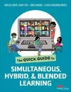 The Quick Guide to Simultaneous, Hybrid, and Blended Learning cover