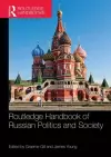 Routledge Handbook of Russian Politics and Society cover