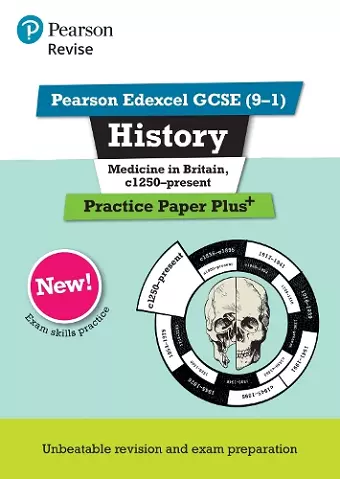 Pearson REVISE Edexcel GCSE History Medicine in Britain, c1250-present: Practice Paper Plus incl. online revision and quizzes - for 2025 and 2026 exams cover