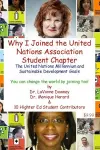 The United Nations Millennium and Sustainable Development Goals is Why I Joined the United Nations Association Student Chapter You Can Change the World by Joining Too! cover