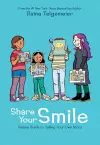 Share Your Smile: Raina's Guide to Telling Your Own Story cover