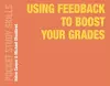 Using Feedback to Boost Your Grades cover