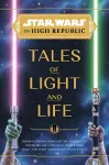 Star Wars: The High Republic: Tales of Light and Life cover