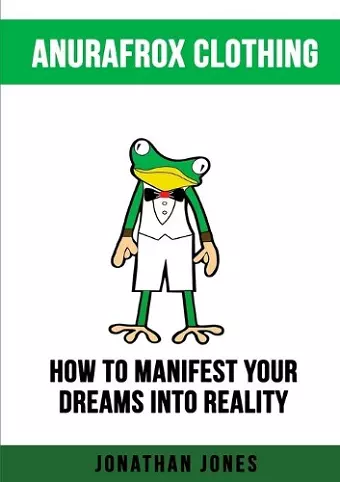 How to Manifest Your Dreams Into Reality cover