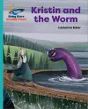 Reading Planet - Kristin and the Worm - Turquoise: Galaxy cover