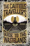 The Cautious Traveller's Guide to The Wastelands cover