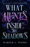 What Hunts Inside the Shadows cover