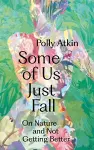 Some of Us Just Fall cover