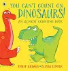 You Can't Count on Dinosaurs!: An Almost Counting Book cover