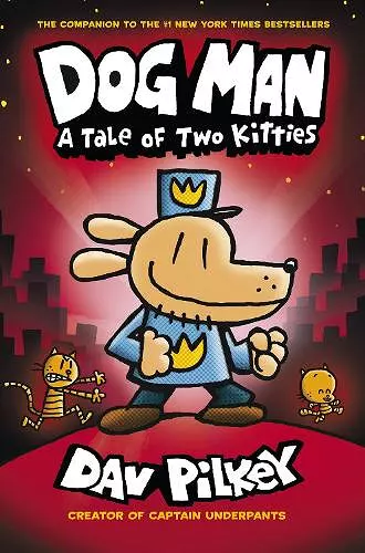 Dog Man:A Tale of Two Kitties cover