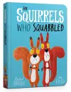 The Squirrels Who Squabbled Board Book cover