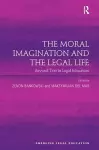 The Moral Imagination and the Legal Life cover