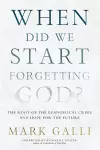 When Did We Start Forgetting God? cover