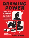 Drawing Power: Women's Stories of Sexual Violence, Harassment, and Survival cover