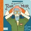 Adventures of John Muir, The: Little Naturalists cover