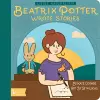 Little Naturalists: Beatrix Potter Wrote Stories cover