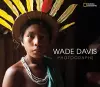 Wade Davis Photographs cover