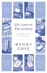 Life, Love and The Archers cover