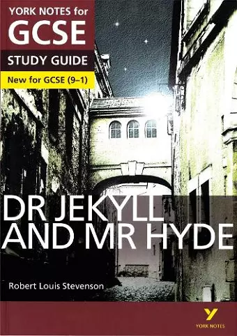 Dr Jekyll and Mr Hyde: York Notes for GCSE - everything you need to study and prepare for the 2025 and 2026 exams cover