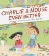 Charlie & Mouse Even Better cover