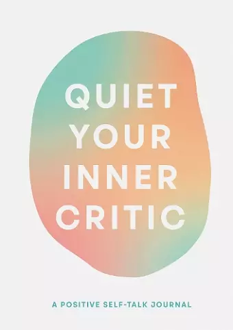 Quiet Your Inner Critic cover