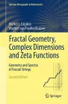 Fractal Geometry, Complex Dimensions and Zeta Functions cover