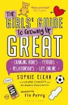 The Girls' Guide to Growing Up Great cover