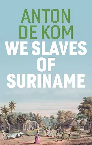 We Slaves of Suriname cover