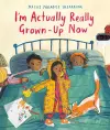 I'm Actually Really Grown-Up Now cover