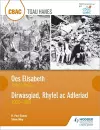 CBAC TGAU HANES: Oes Elisabeth 1558–1603 a Dirwasgiad, Rhyfel ac Adferiad 1930–1951 (WJEC GCSE The Elizabethan Age 1558-1603 and Depression, War and Recovery 1930-1951 Welsh-language edition) cover