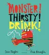 MONSTER! THIRSTY! DRINK! cover