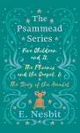 Five Children and It, The Phoenix and the Carpet, and The Story of the Amulet;The Psammead Series - Books 1 - 3 cover