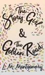 The Story Girl & the Golden Road cover