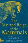 The Rise and Reign of the Mammals cover