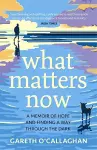 What Matters Now cover