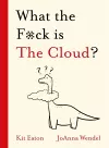 What the F*ck is The Cloud? cover