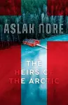 The Heirs of the Arctic cover