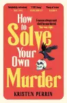 How To Solve Your Own Murder cover