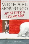 My Father Is a Polar Bear cover