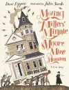 Moving the Millers' Minnie Moore Mine Mansion: A True Story cover