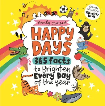 Happy Days: 365 Facts to Brighten Every Day of the Year cover