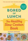 Bored of Lunch: The Healthy Slow Cooker Book cover