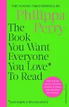 The Book You Want Everyone You Love* To Read *(and maybe a few you don’t) cover