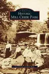 Historic Mill Creek Park cover