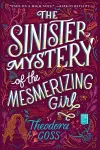 The Sinister Mystery of the Mesmerizing Girl cover