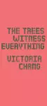 The Trees Witness Everything cover