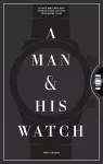 A Man & His Watch cover